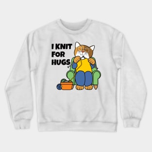I Knit for Hugs Knitting Cat Crewneck Sweatshirt